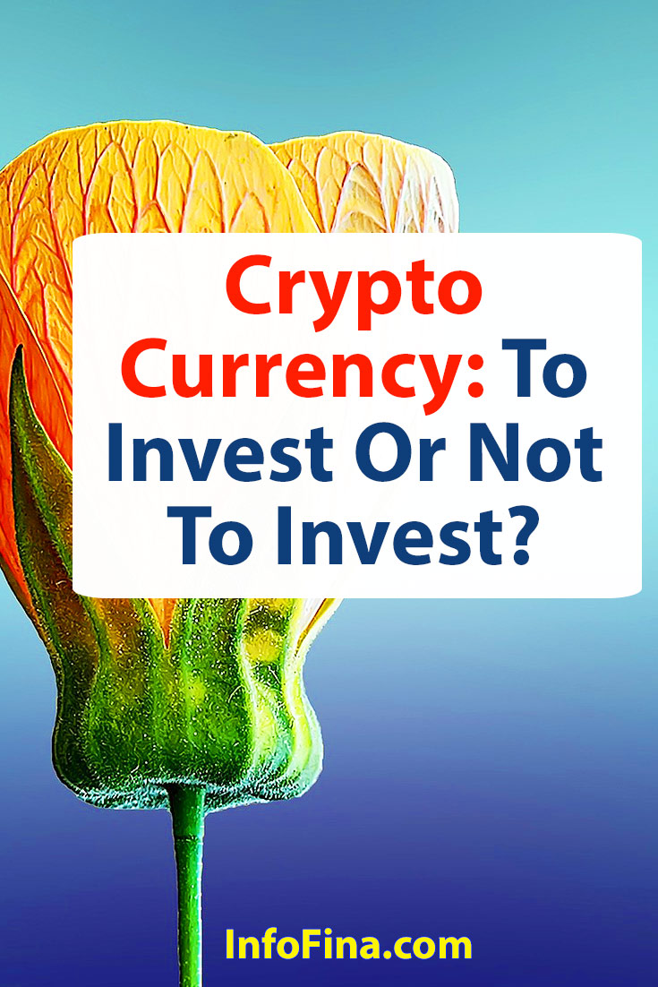 Cryptocurrency-To-Invest-Or-Not-To-Invest / Canva
