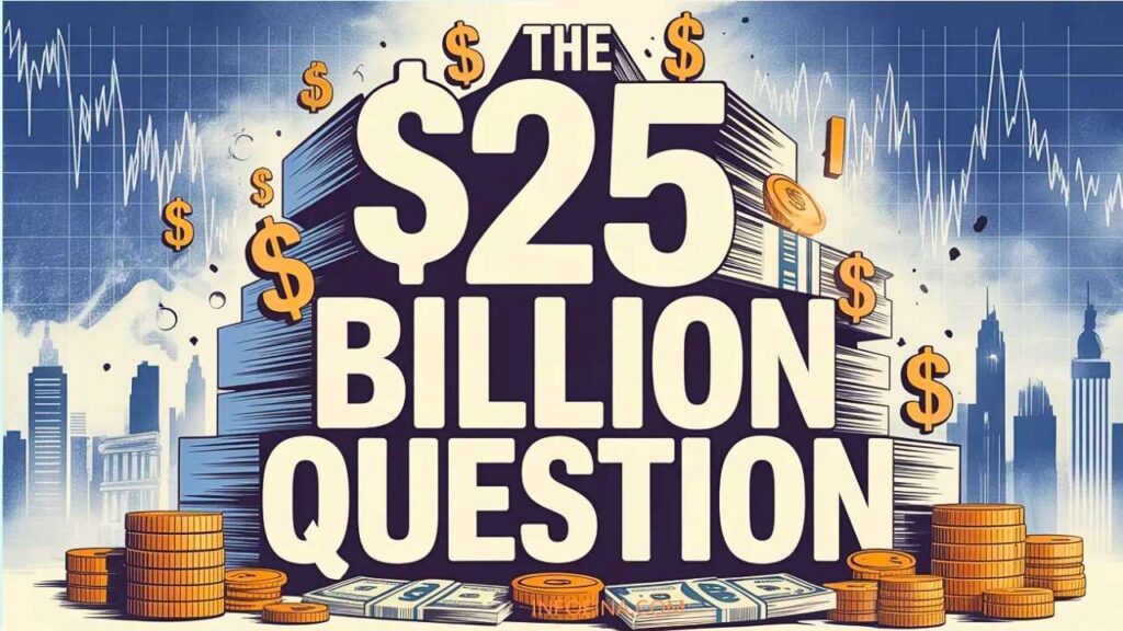 The $25 Billion Question